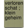 Verloren schat ; Klein geheim by Maxine Sullivan