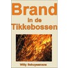 Brand in de Tikkebossen door Willy Schuyesmans