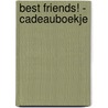 Best Friends! - cadeauboekje by Bill Mensema