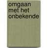 Omgaan met het onbekende door Martijn van der Steen