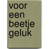 Voor een beetje geluk