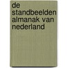 De standbeelden almanak van Nederland door Bert Wolthuis