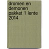Dromen en demonen Pakket 1 Lente 2014 by Tisa Pescar