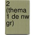 2 (thema 1 De nw gr)