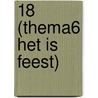 18 (thema6 Het is feest) door K. van der Zouw