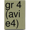 gr 4 (AVI E4) door Anneke Luijendijk
