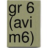 gr 6 (AVI M6) door Anneke Luijendijk