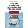 Van het socialisme, de dingen die voorbij gaan by Willem Melching