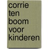 Corrie Ten Boom voor Kinderen door Onbekend
