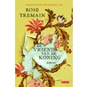 De vriend van de koning by Rose Tremain