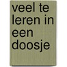 Veel te leren in een doosje door Onbekend