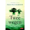 Twee wegen door Per Petterson