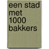 Een stad met 1000 bakkers