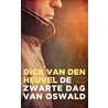 De zwarte dag van Oswald door Dick van den Heuvel