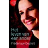 Het leven van een ander by Frédérique Deghelt