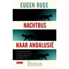 Nachtbus naar Andalusie by Eugen Ruge