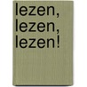 Lezen, lezen, lezen! door S.K. Brokamp