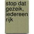 Stop dat gezeik, iedereen rijk