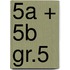 5A + 5B gr.5
