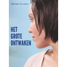 Het grote ontwaken by Marian Kramer