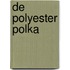 De polyester polka