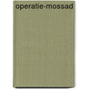 Operatie-Mossad door Gordon Thomas