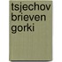 Tsjechov brieven Gorki