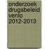 Onderzoek drugsbeleid Venlo 2012-2013