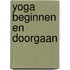 YOGA Beginnen en doorgaan