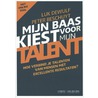 Mijn baas kiest voor mijn talent by Peter Beschuyt