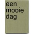 Een mooie dag