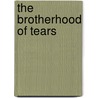 The brotherhood of tears door Jean Batiste Andrea