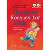Het grote Koen en Lot boek by Ron Schroder