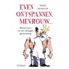 Even ontspannen, mevrouw door Mieke Kerkhof