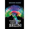 De toekomst van het brein door Michio Kaku