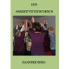 Een assertiviteitscursus by Hanneke Berg