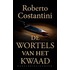 De wortels van het kwaad