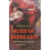 Bloed en barricaden door Dennis Bos