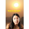 Back to my roots door Yanina Verplanke