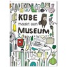 Kobe maakt een museum by Ashild Kanstad Johnsen