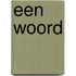 Een woord