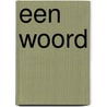 Een woord by Ria Meerlo