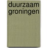 Duurzaam Groningen door Geurt Busser
