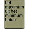Het maximum uit het minimum halen door Leen Van Thielen