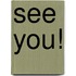 See you!