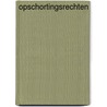 Opschortingsrechten door C.A. Streefkerk