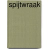 Spijtwraak by Sjoerd de Jong