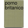 Porno Britanico door Piet Poell