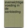 Evenwichtige voeding in de aanbieding door Krista Morren