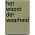 Het woord der waarheid
